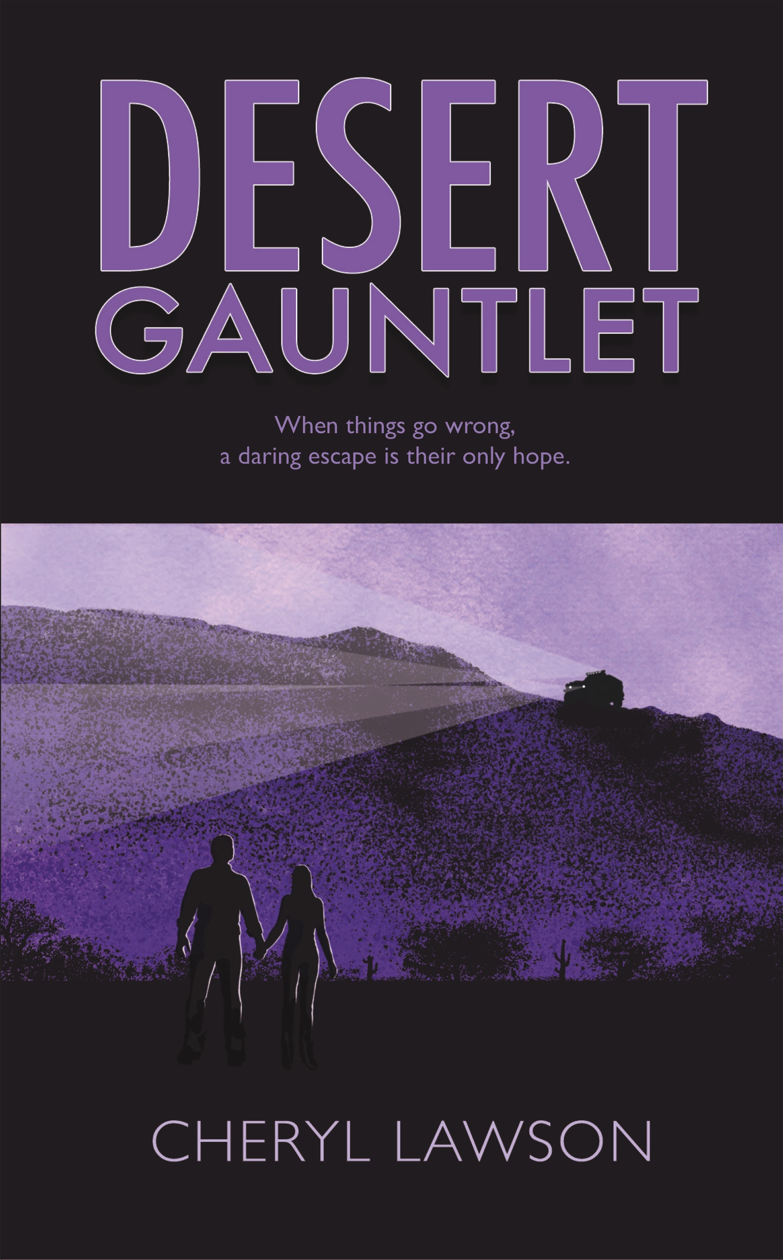 Words: Desert Gauntlet, Cheryl Lawson over an image of a man and woman face to face as seen through the front window of a van